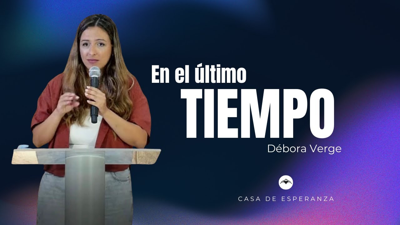 Débora Verge  #168 | En el Último Tiempo