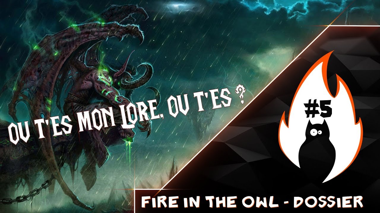 [FITO] DOSSIER #5: OU T'ES MON LORE, OU T'ES ? (WARCRAFT)