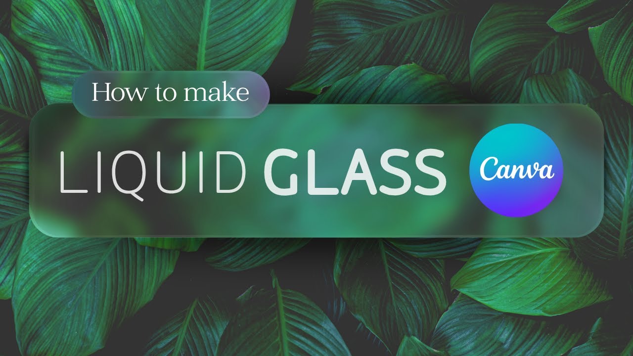Create Liquid Glass Effect Using Canva | Glass Effect