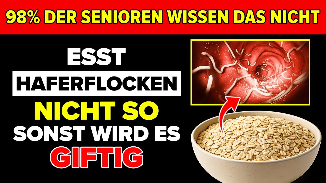 Haferflocken essen  Vermeide DIESE 6 gefährlichen FEHLER   Senioren MÜSSEN das wissen!
