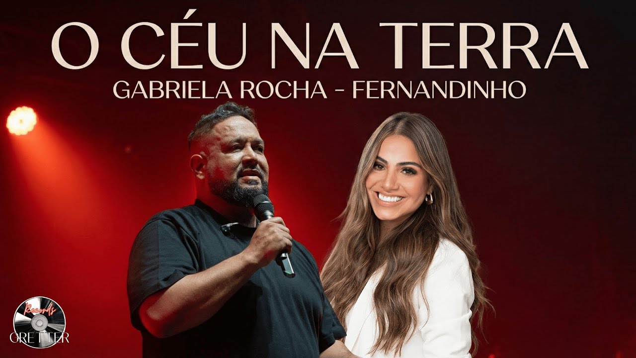 GABRIELA ROCHA e FERNANDINHO | O CÉU NA TERRA | CLIPE OFICIAL 2026 - Louvor de Poder e Fogo