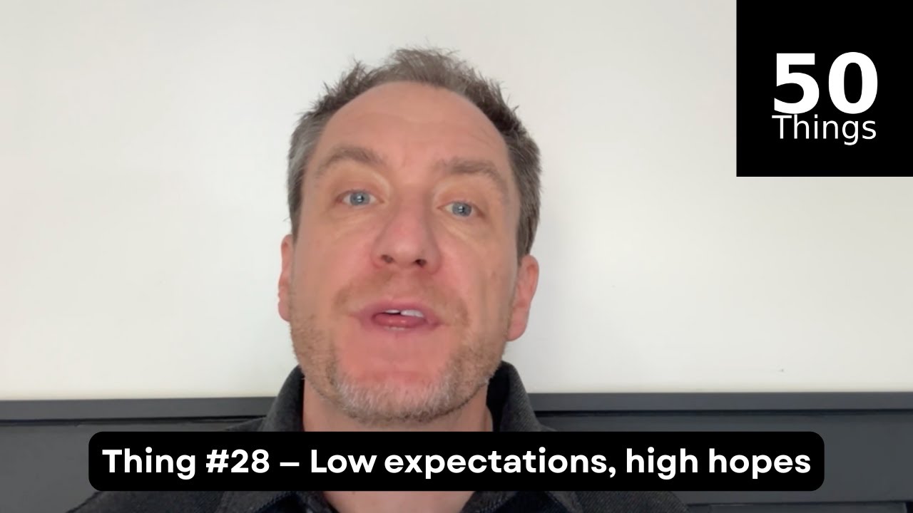 Thing #28: Low expectations, high hopes | 50 Things