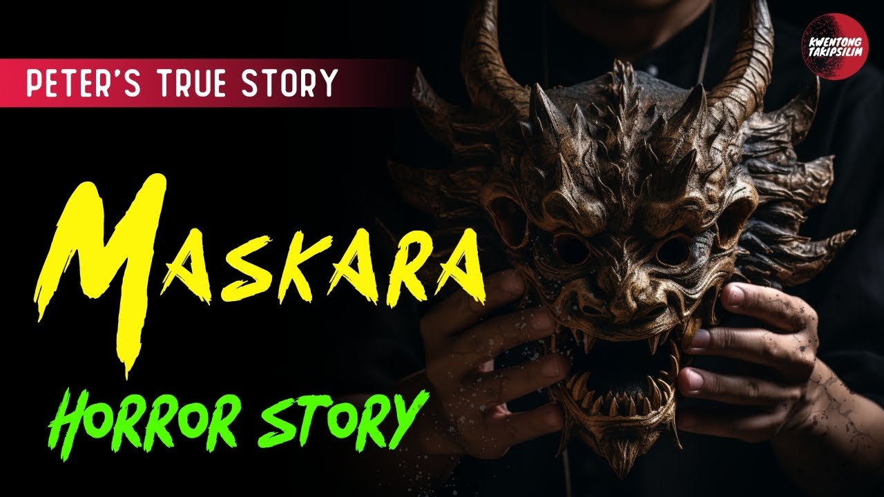 MASKARA HORROR STORY | PETER'S STORY | TRUE HORROR STORY | TAGALOG HORROR STORIES