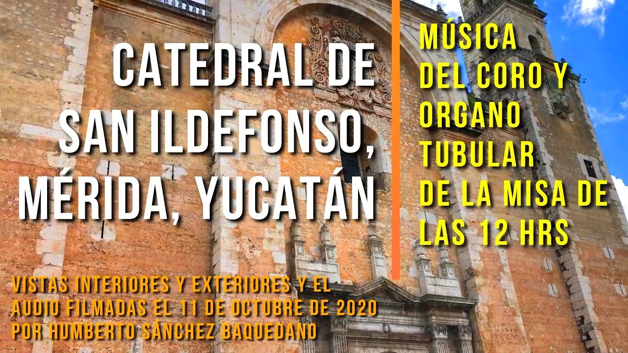 Música del Órgano Tubular de la Catedral de Mérida Yucatán 11-oct-2020
