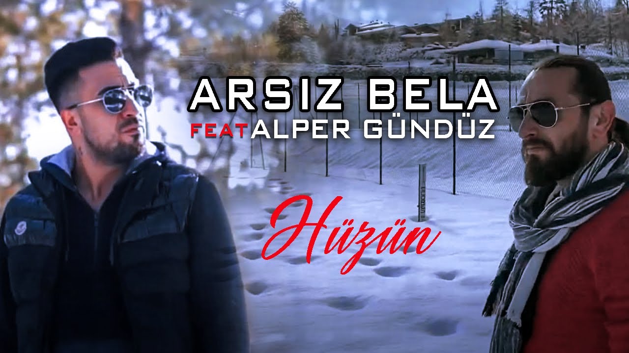 Arsız Bela feat Alper Gündüz - Hüzün (Official Video)