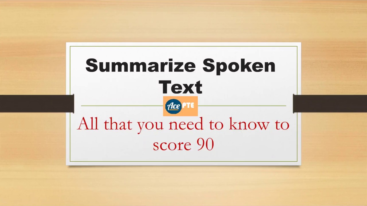 PTE- Summarize Spoken Text full tutorial