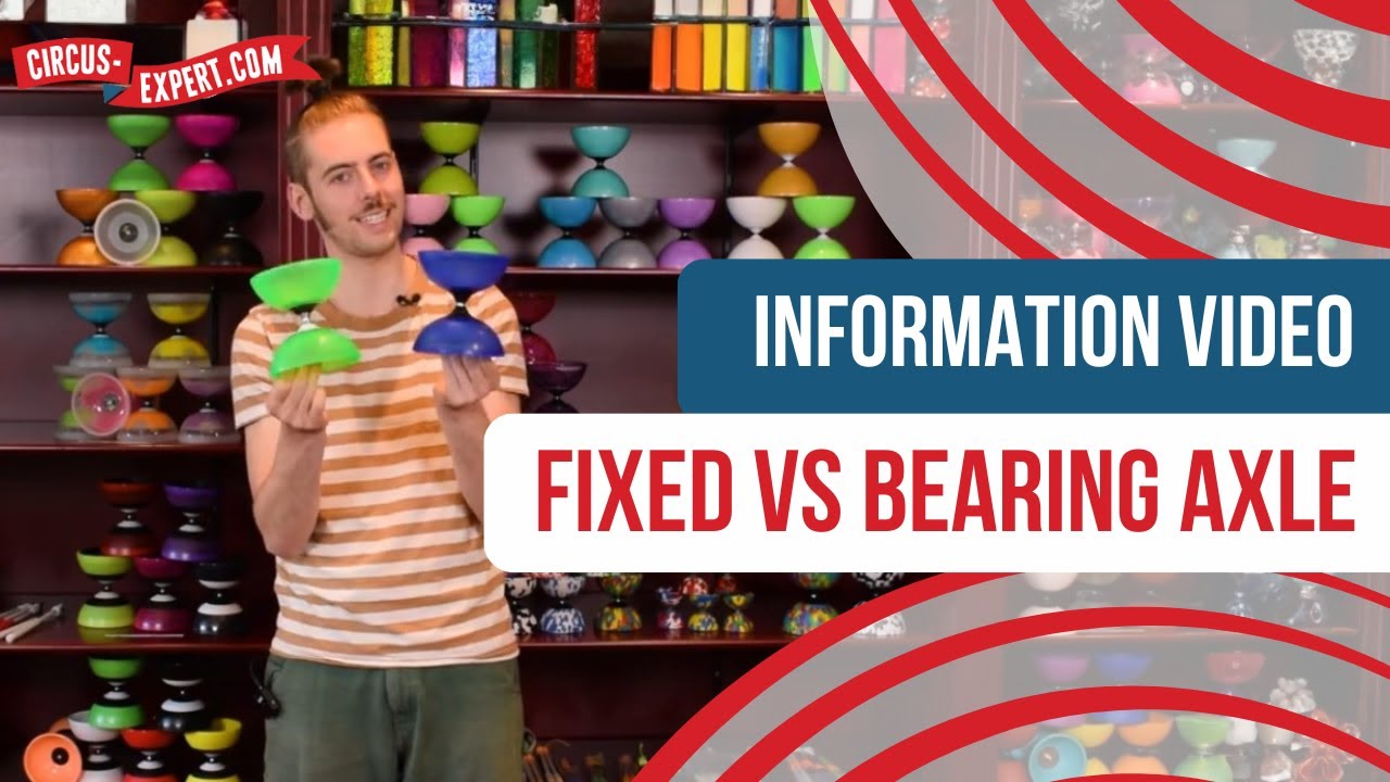 Fixed Axle vs Bearing Diabolo | Information Video | Circus-expert.com