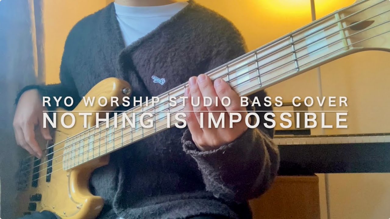 『Nothing Is Impossible』| Planetshakers | Bass Cover  ベース弾いてみた