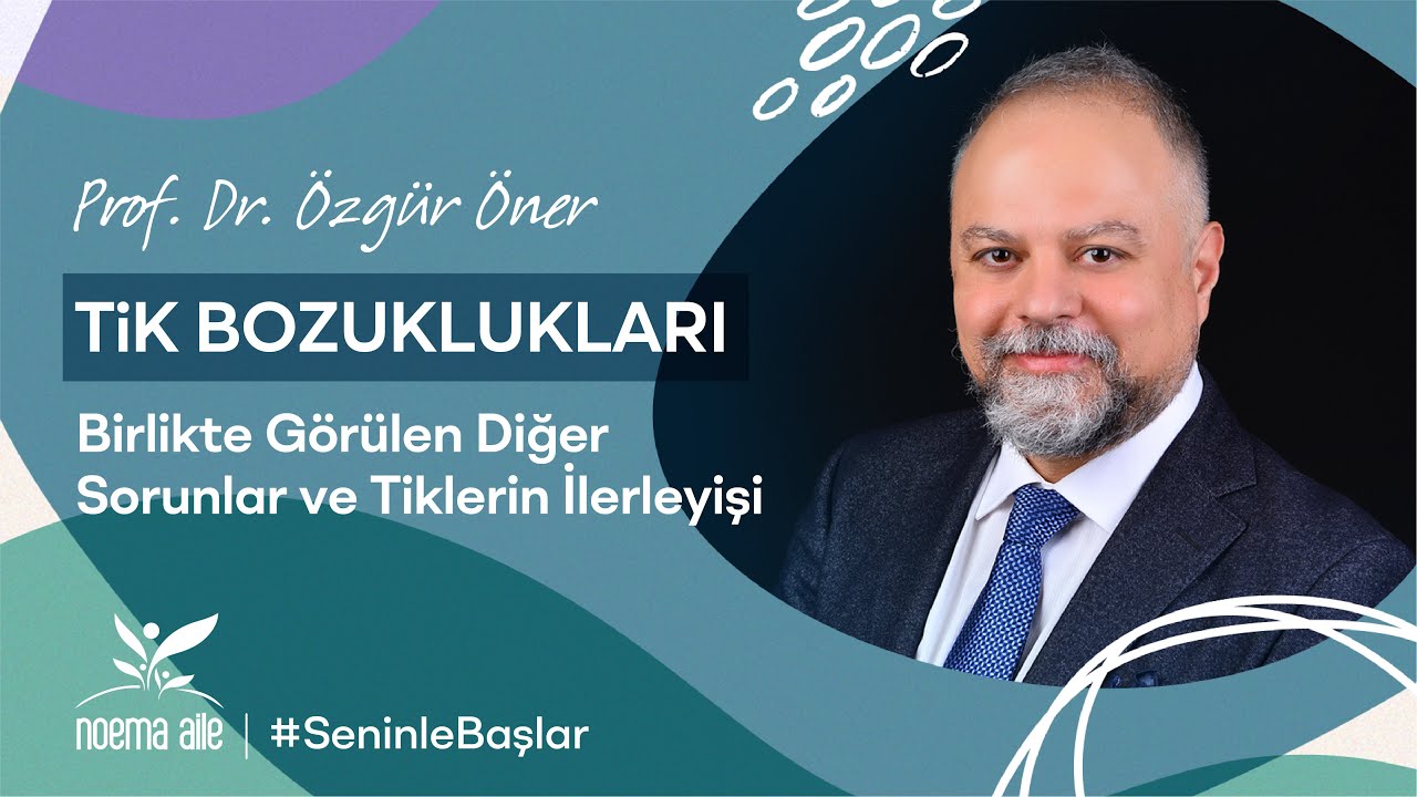 Tik Bozuklukları İle Birlikte Görülen Diğer Sorunlar ve Tiklerin İlerleyişi