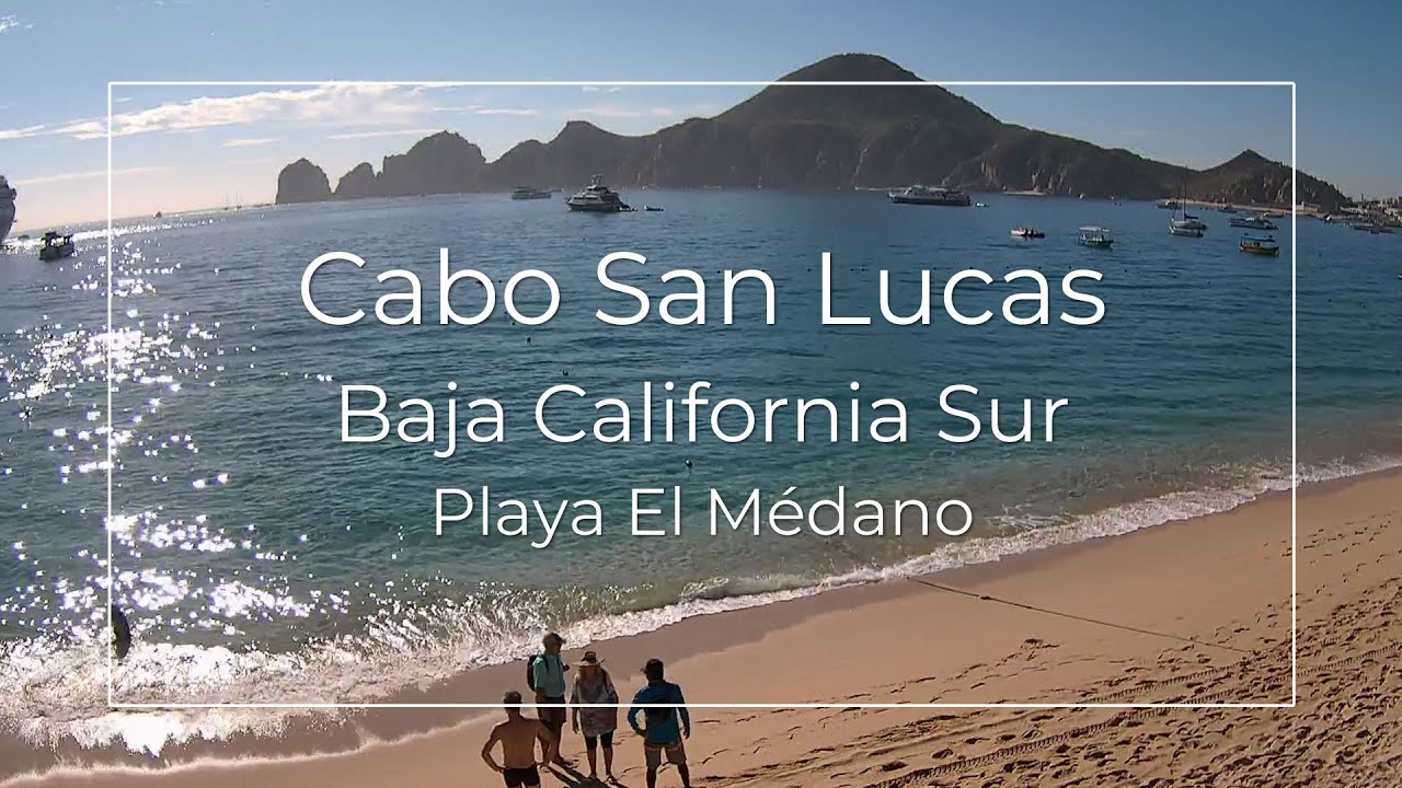 Cabo San Lucas, Baja California Sur En Vivo | Vista Playa El Médano