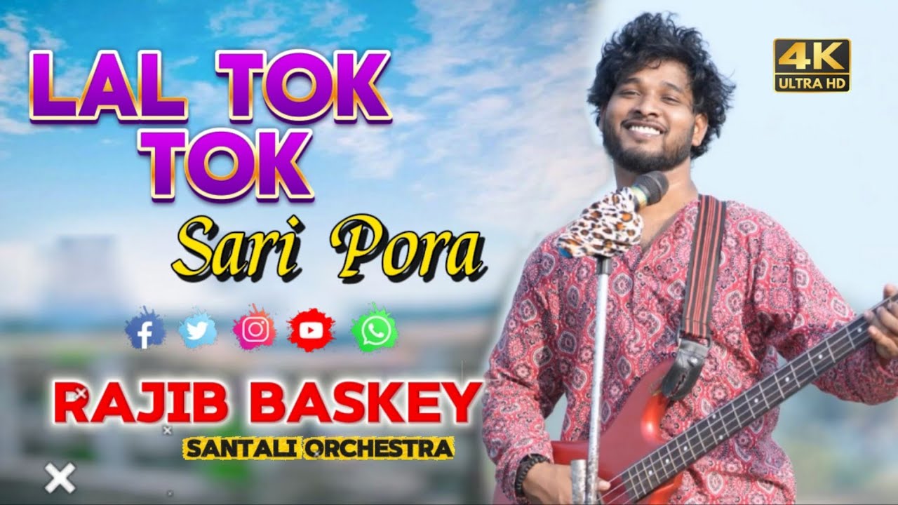 Lal Tok Tok Sari Pora | Rajib Baski | Santali Video 2025