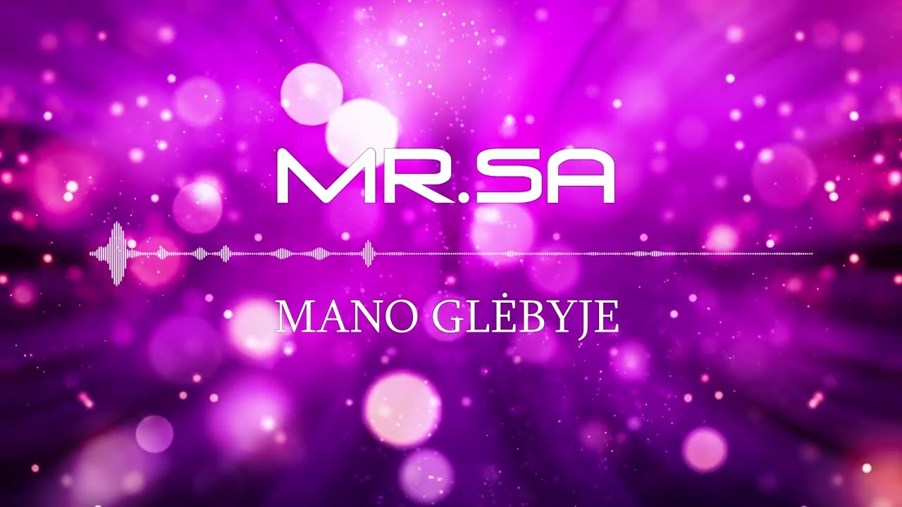 MR.SA - MANO GLĖBYJE