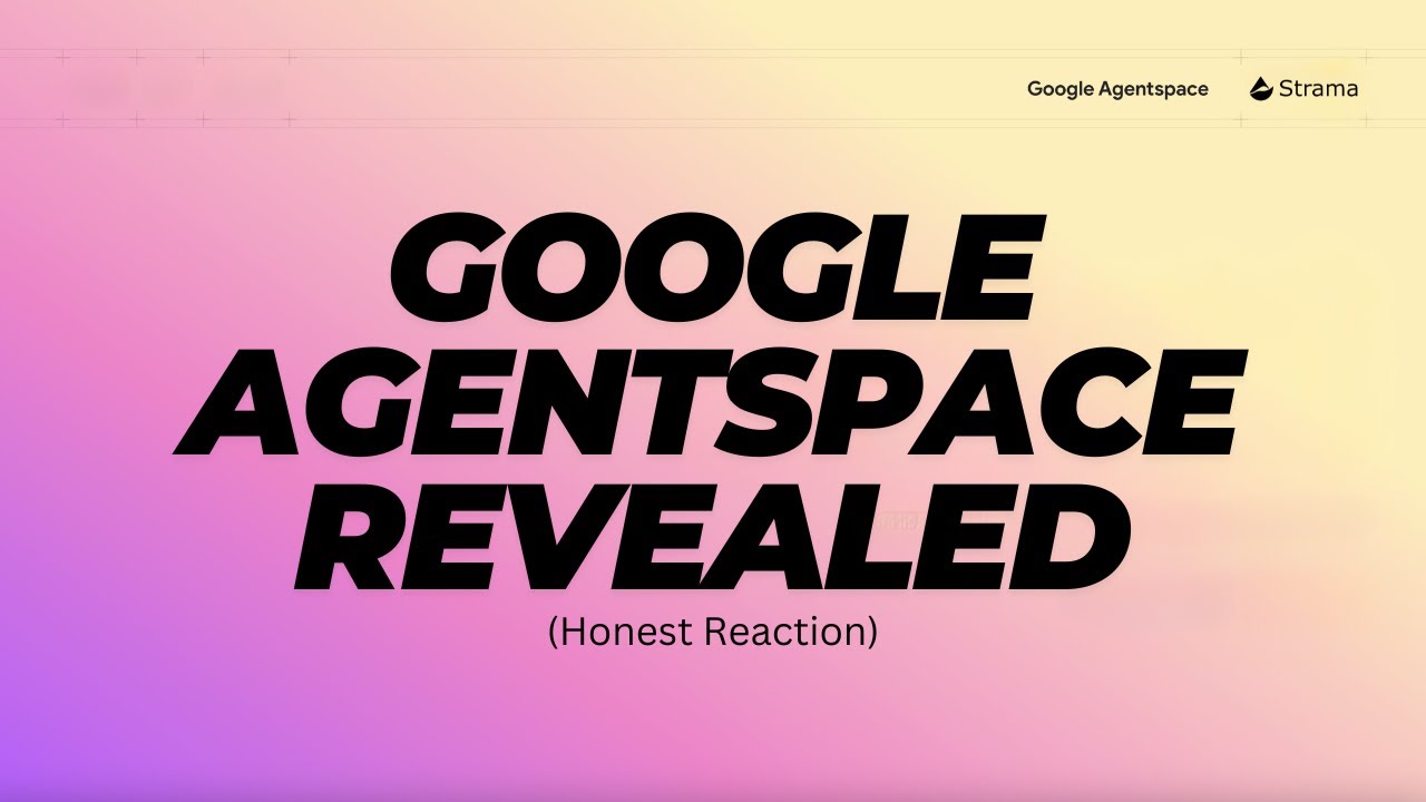Google Agent Space: AI That Automates Work Across Systems (Reaction)
