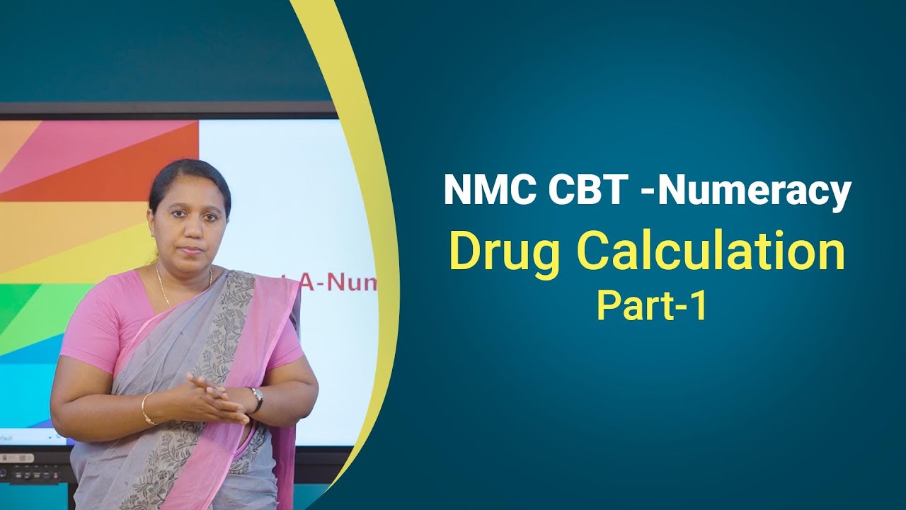 NMC CBT -Numeracy Drug Calculation Part-1