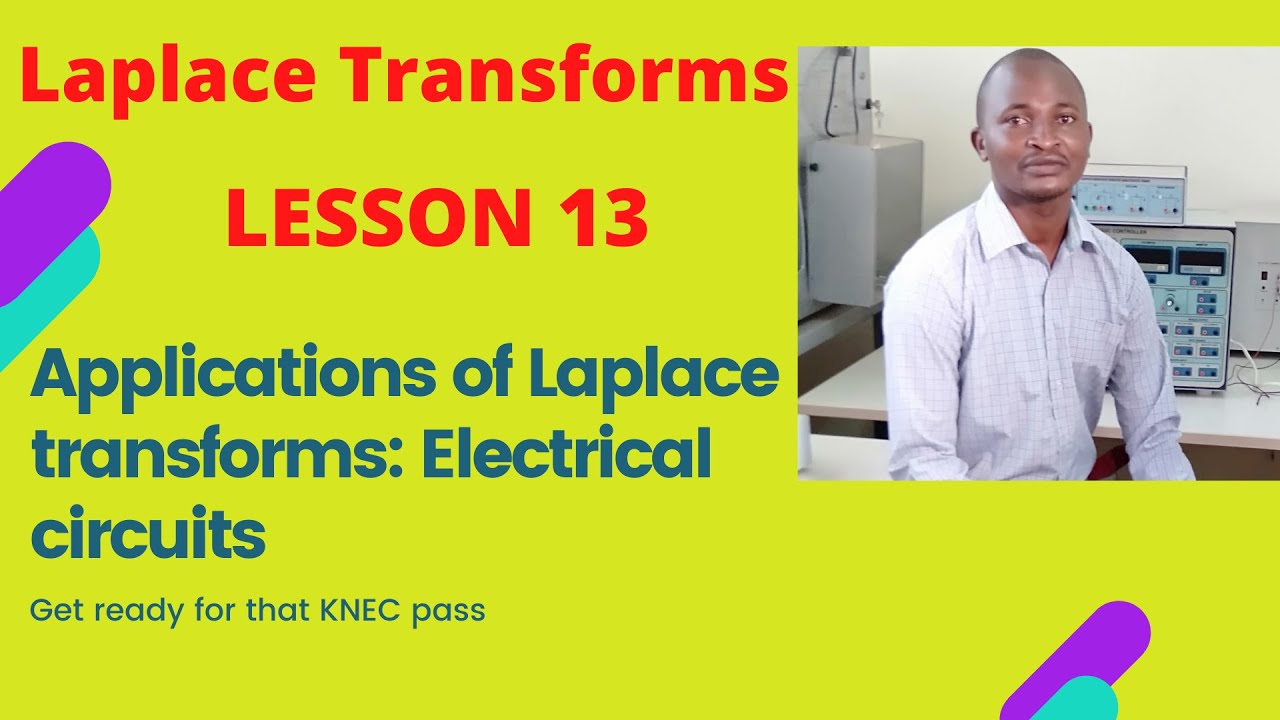 APPLICATION OF LAPLACE TRANSFORMS : ELECTRICAL CIRCUIT (  WORKED KNEC PAST PAPER QUIZ 2)