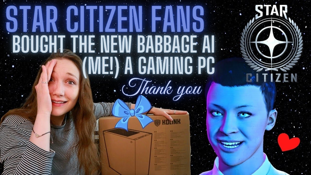 Star Citizen fans bought the New Babbage AI (me!) a gaming PC | UNBOXING AND THANK YOU
