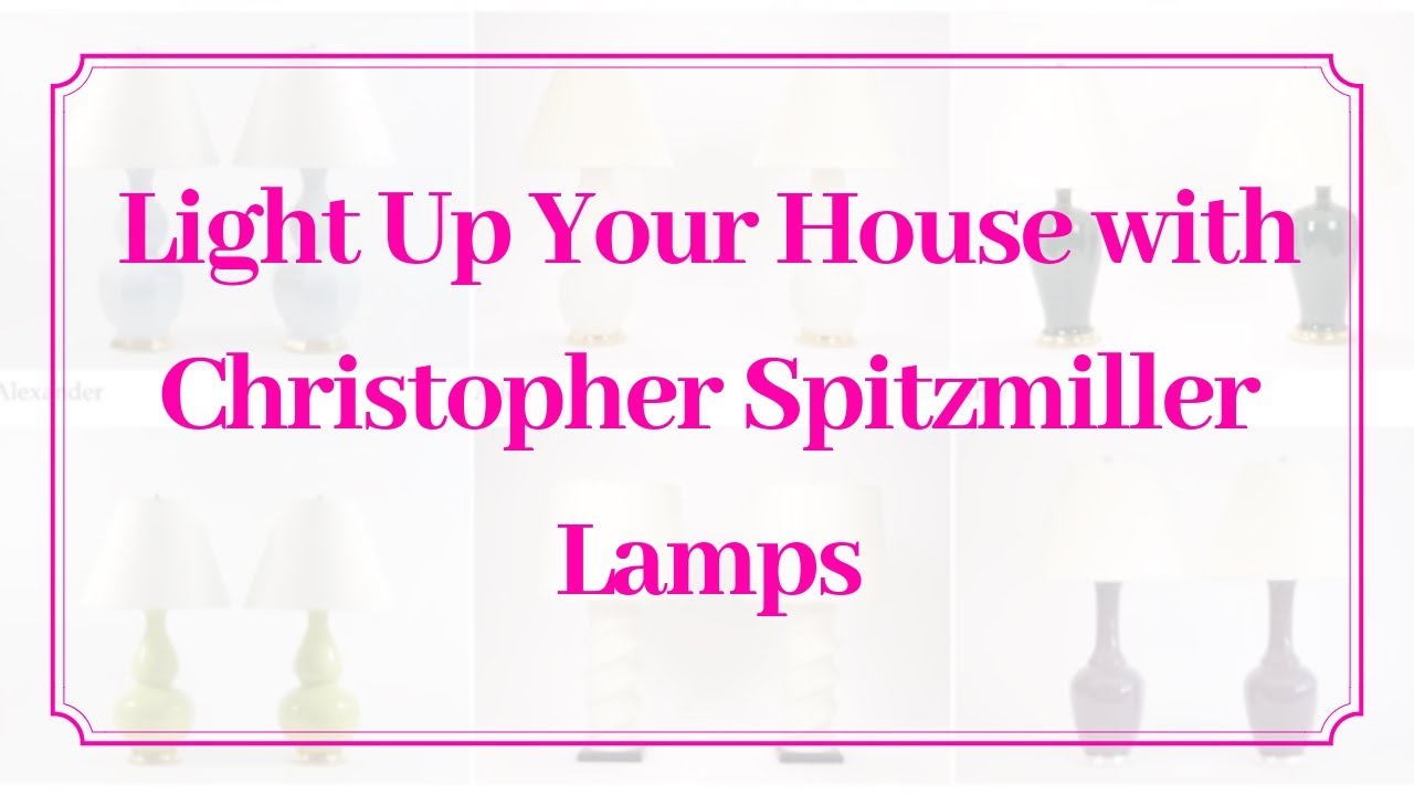 Christopher Spitzmiller Lamps