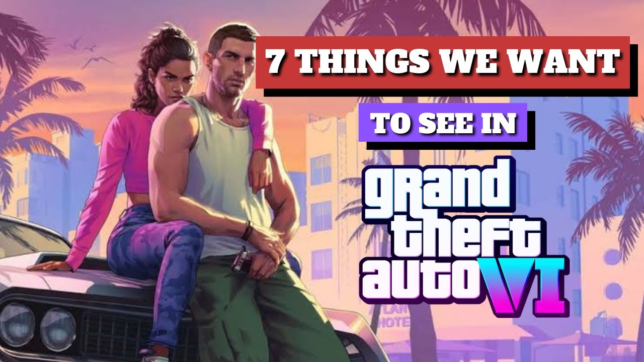 7 Must-Have GTA 6 Features - We Need These