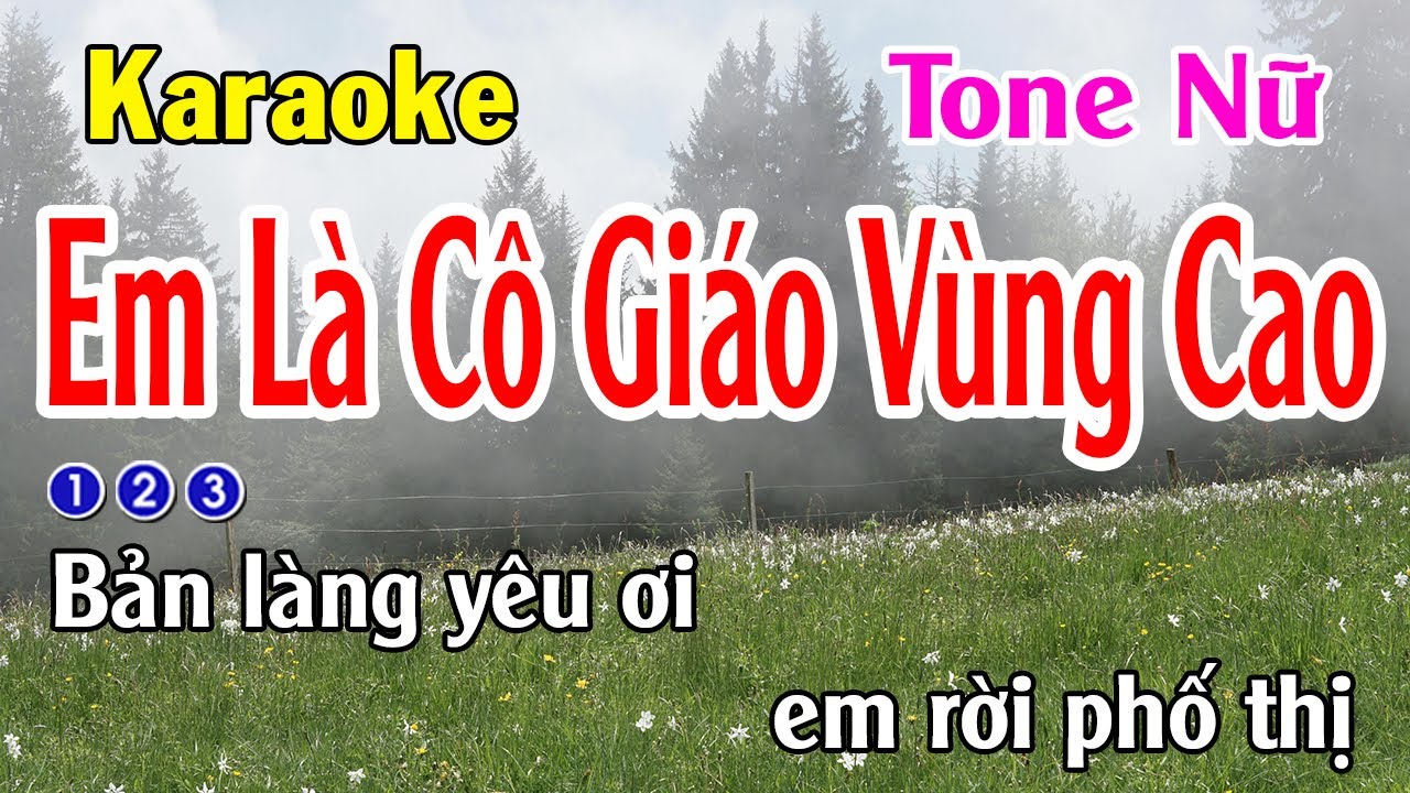 Em Là Cô Giáo Vùng Cao Karaoke Tone Nữ - Nhạc Sống - Nhật Dũng KB