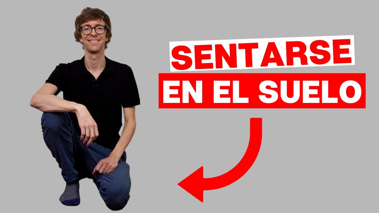 Sentarse en el SUELO para Mejorar la Postura y la Salud