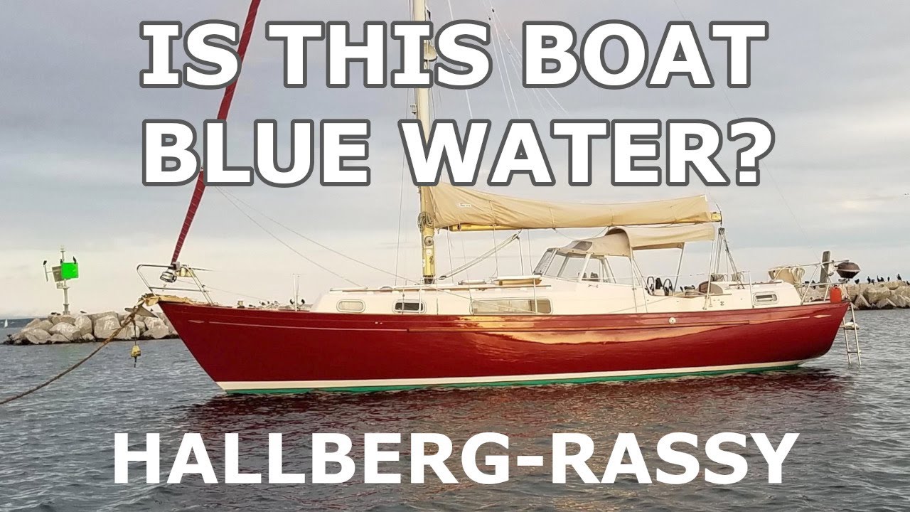 Is YOUR boat BLUE WATER?? Hallberg-Rassy - Episode 121 - Lady K Sailing