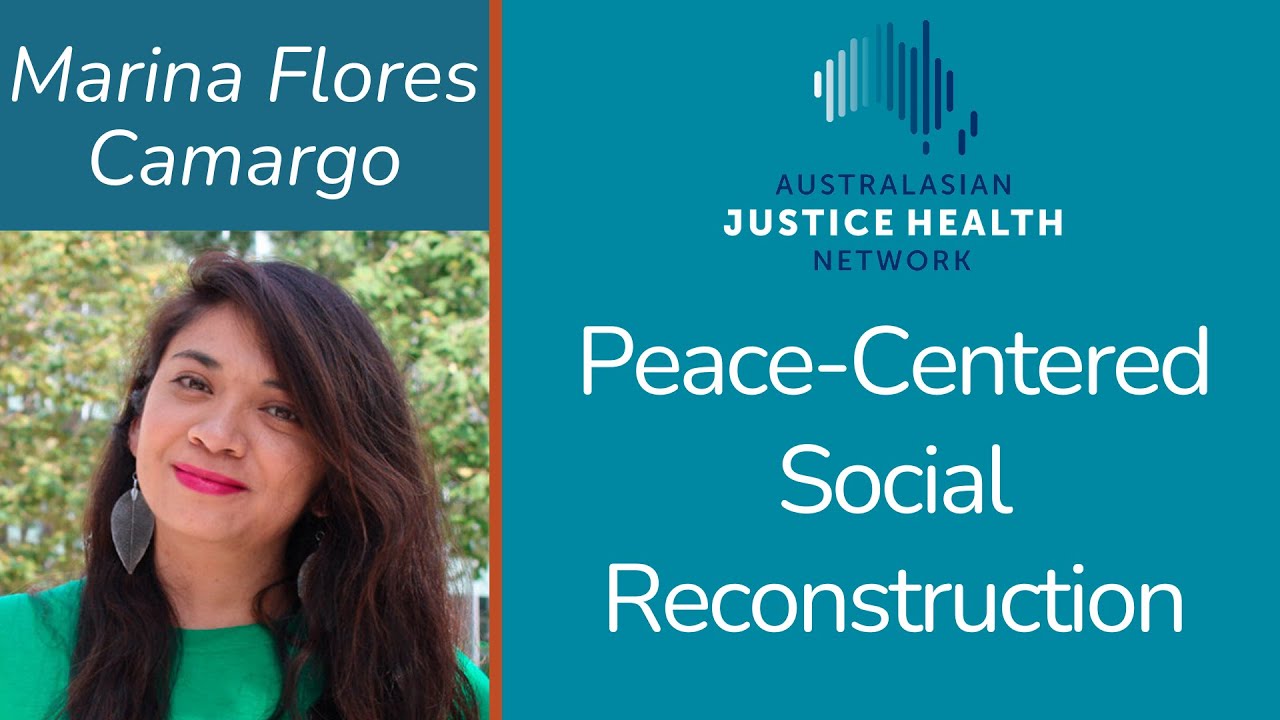 [AJHN] Marina Flores Camargo - Peace-Centered Social Reconstruction