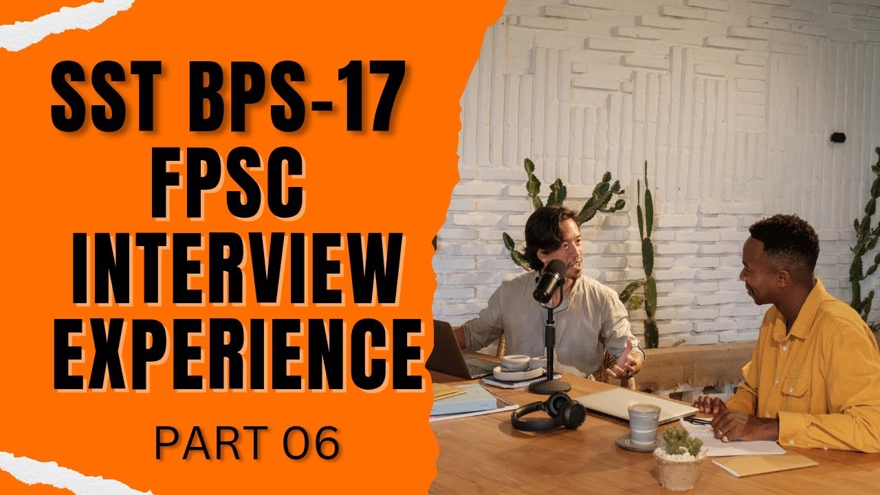 FPSC SST Interview 2025 | Must-Know Questions & My Personal Experience Part 6 #fpsc #sst #interview 