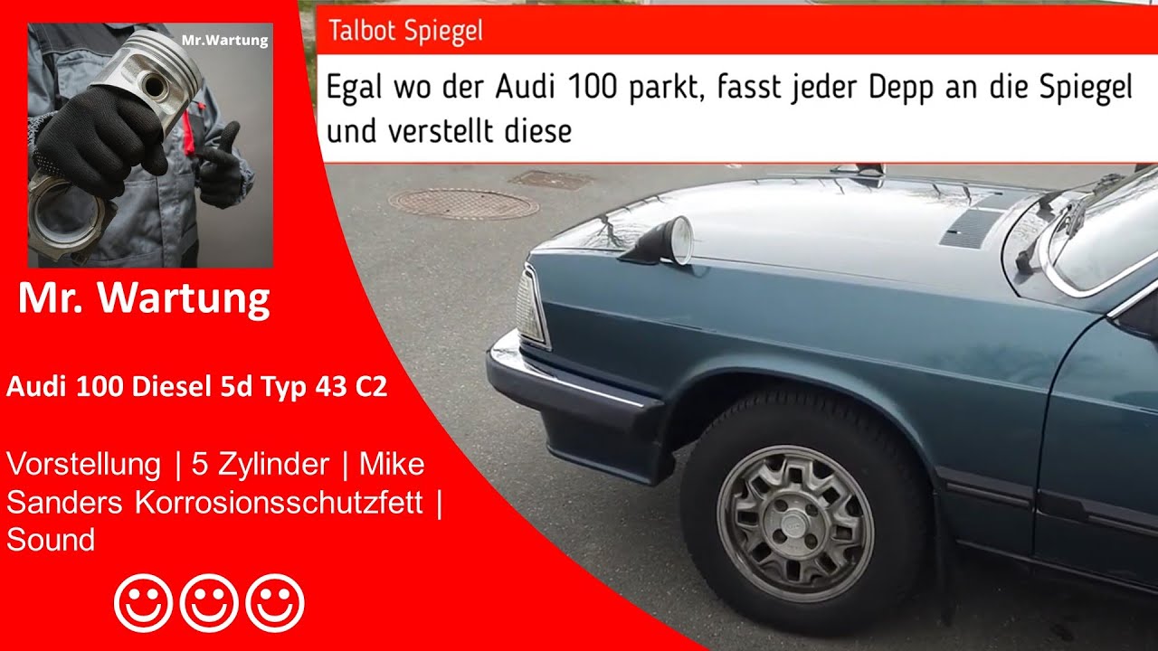 Audi 100 Diesel 5d Typ 43 C2 | Vorstellung😀 | 5 Zylinder | Mike Sanders Korrosionsschutzfett | Sound