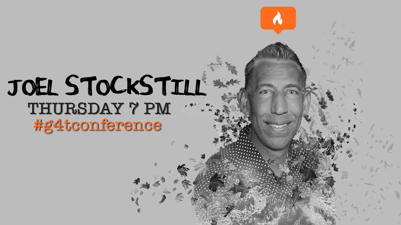 Joel Stockstill - G4T Conference 2015