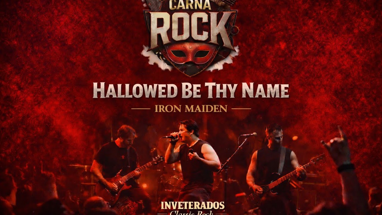 Hallowed Be Thy Name – Iron Maiden | Inveterados Classic Rock | CarnaRock 2026