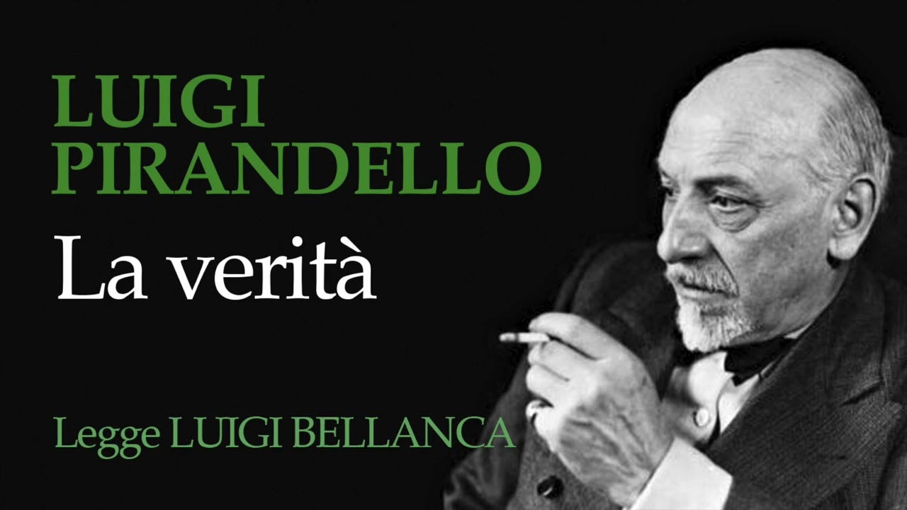 PIRANDELLO - LA VERITÅ - RACCONTO