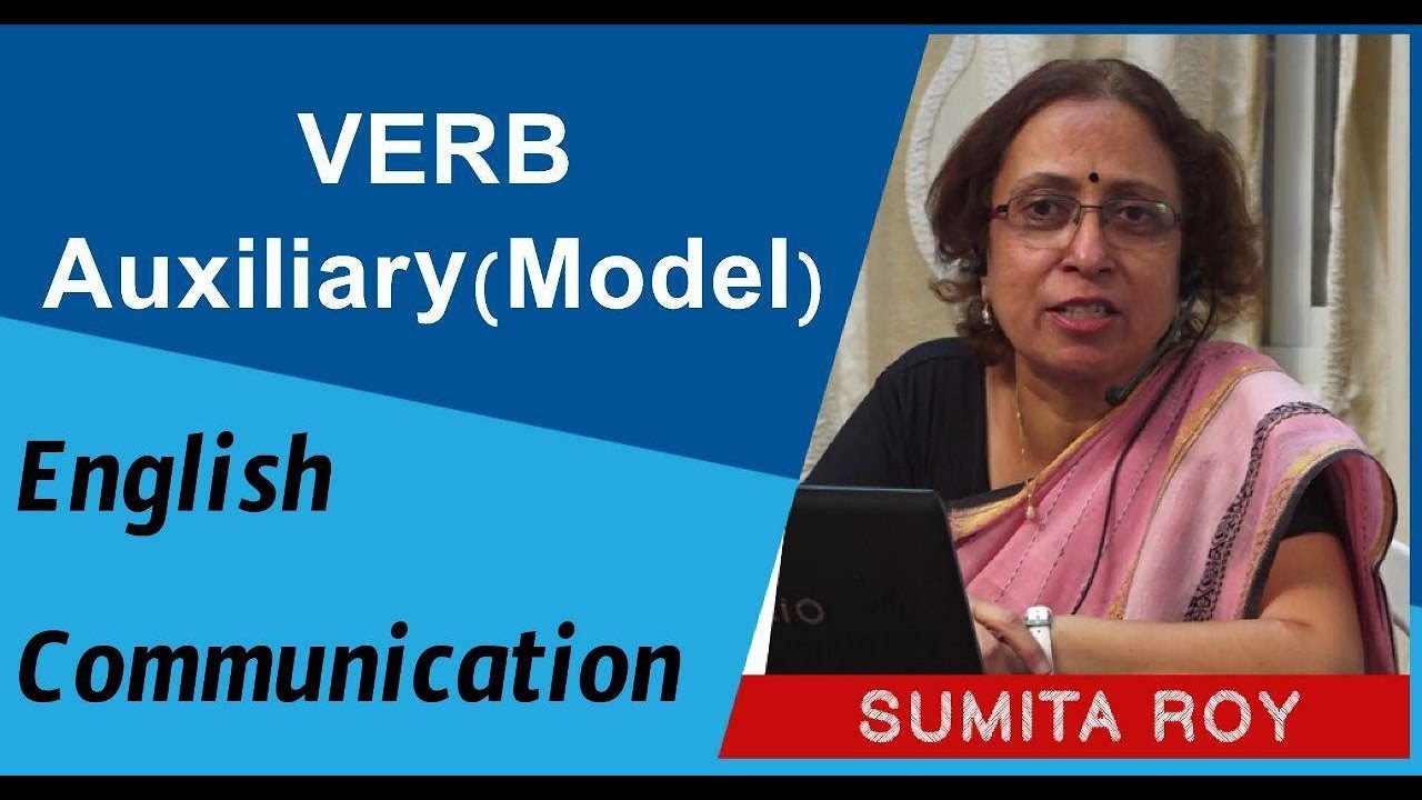 VERB Auxiliary (Modal) -English Communication || Prof Sumita Roy || Lesson-13 || IMPACT || 2019
