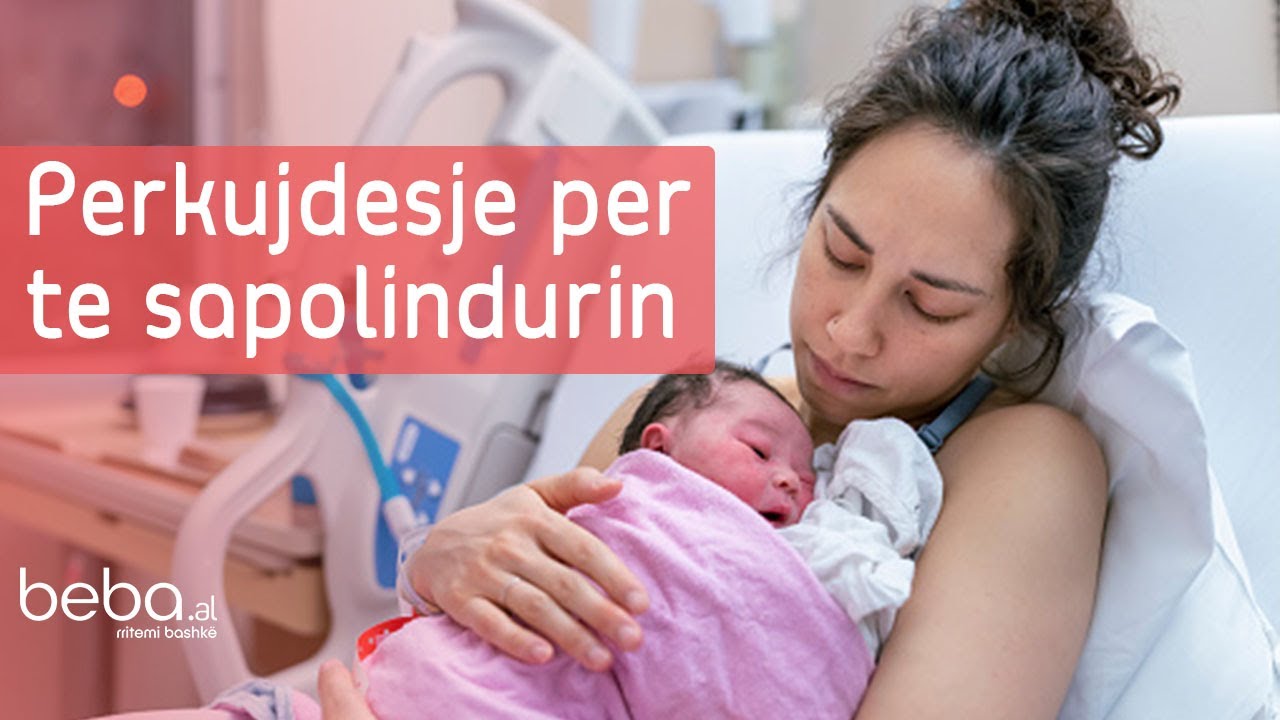Perkujdesje per te sapolindurin (kerthiza, lekura...) - Dr. Anila Prifti