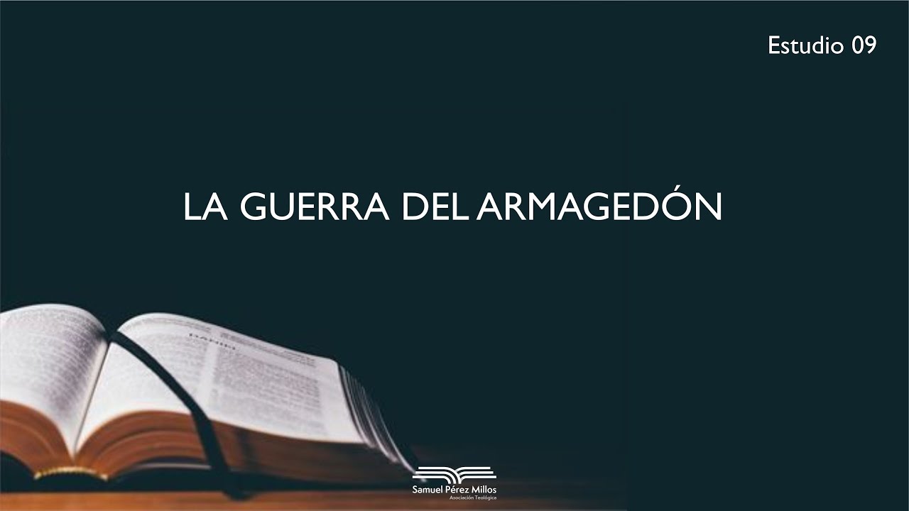 09. La guerra del Armagedón - Samuel Pérez Millos
