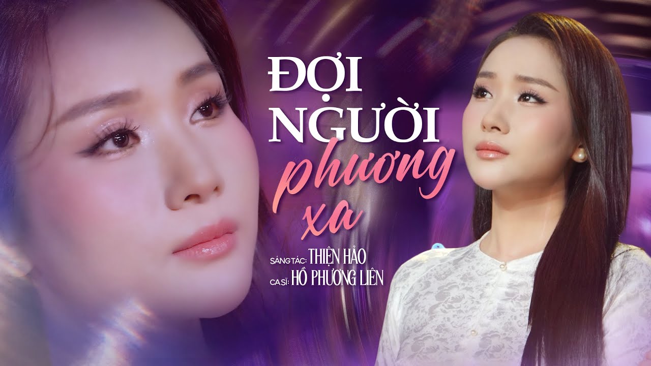 Đợi Người Phương Xa - Hồ Phương Liên ( Á Quân Thần Tượng Bolero 2017) [ 4K OFFICIAL MV]