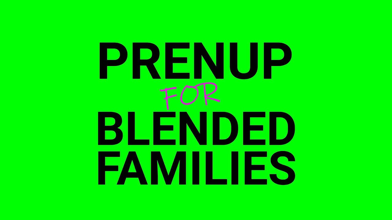 Prenuptial agreement for blended families and why they are so important to protect you and your kids