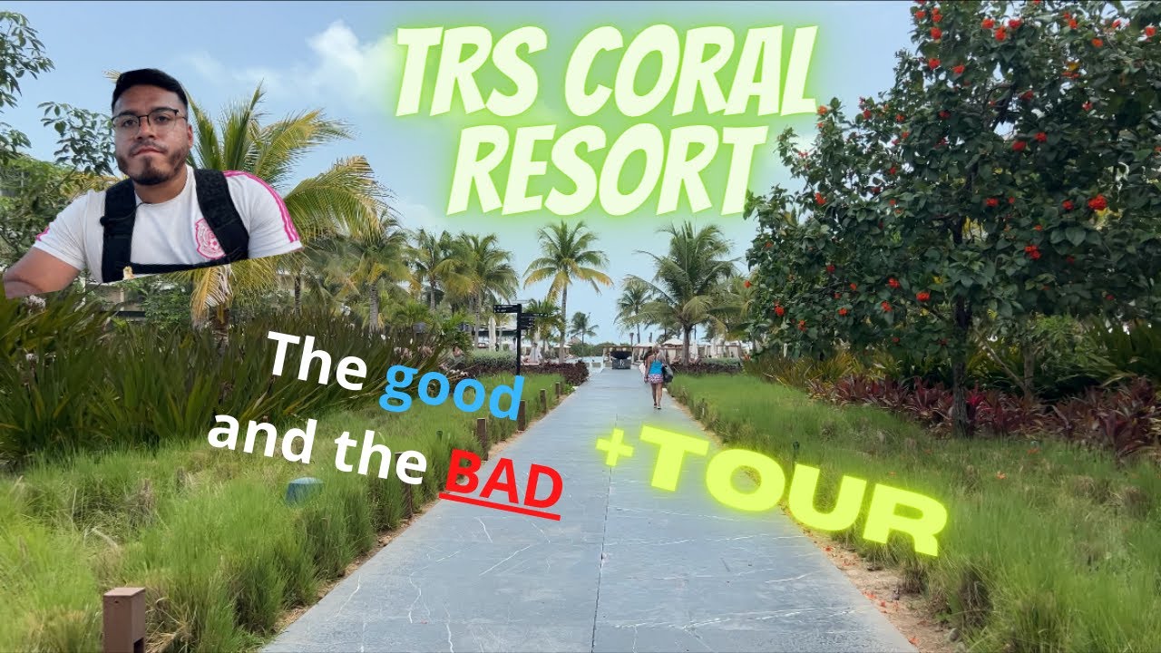 Planning on staying in TRS Coral resort in Cancun? Watch THIS first🏝🇲🇽✈️