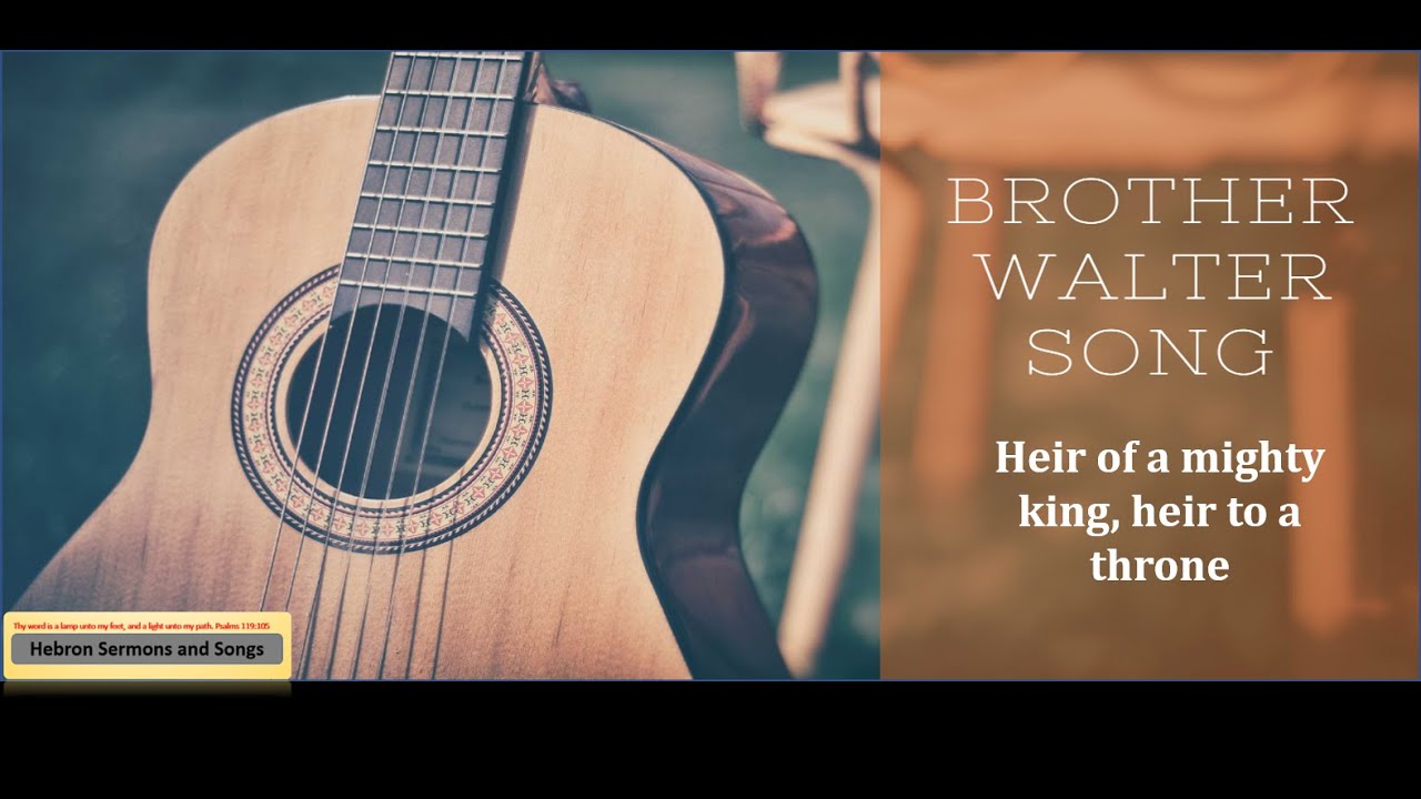 BRO WALTER HEBRON SONG | YOUTH MEETING || HEIR OF A MIGHTY KING || HEBRON SONGS