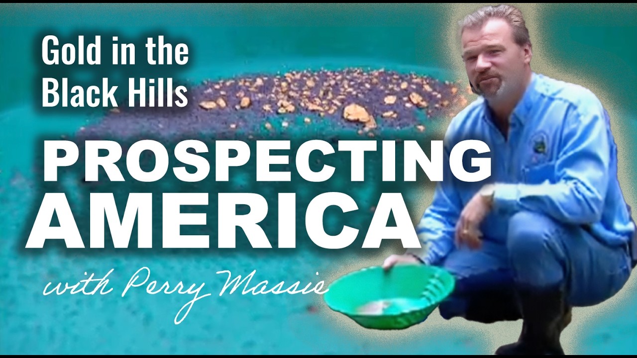 Prospecting America: Gold Prospecting in the Black Hills of South Dakota with Perry Massie