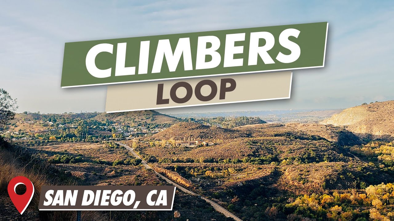 Climbers Loop Trail | Trail Recap | San Diego, CA | 1080P