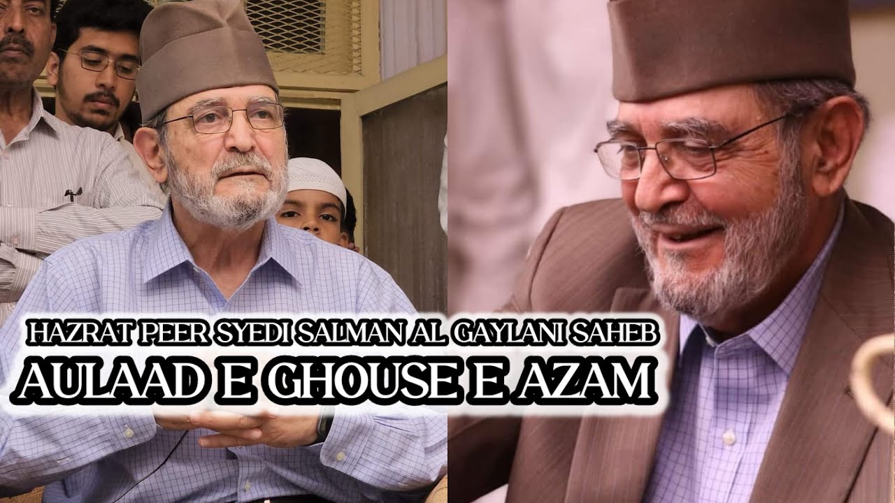 Aulaad e Ghous e Azam | Hazrat Peer Syedi Salman Al Gaylani Saheb | Mohammed Sameer Khan Quadri.