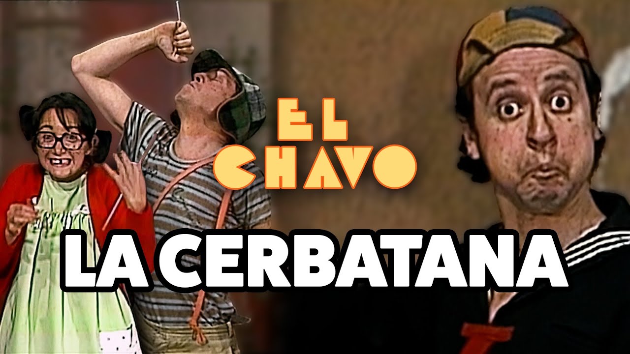 La Chilindrina hace travesuras con su cerbatana | El Chavo del 8
