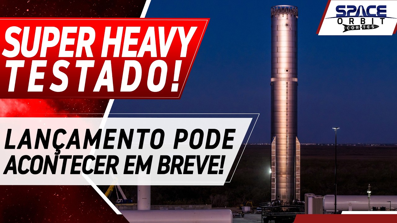 SUPER HEAVY V3 FAZ TESTE CRIOGÊNICO!