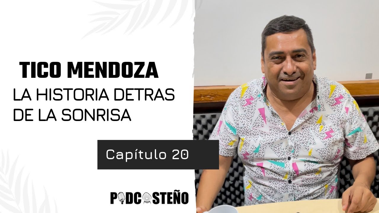 Capítulo 20: Tico Mendoza, la historia detrás de la sonrisa @TicoMendoza