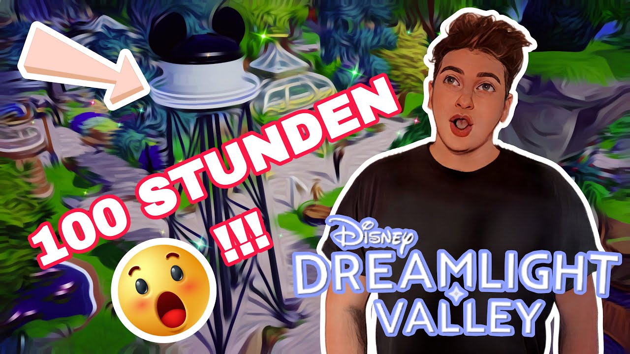 100 STUNDEN Dreamlight Valley!!! 😳 SO baust DU dir dein VALLEY 🏠 | Tipps und Tricks