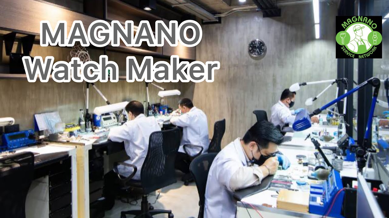 พาชมห้องช่างนาฬิกา | Magnano Service ศูนย์ซ่อมนาฬิกา และ ทำกุญแจ