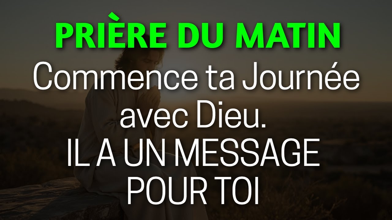 🙏 Pri&egrave;re du Matin : Que la Voix de Dieu Soit la Premi&egrave;re Chaque Matin - Priez Toujours en Premier