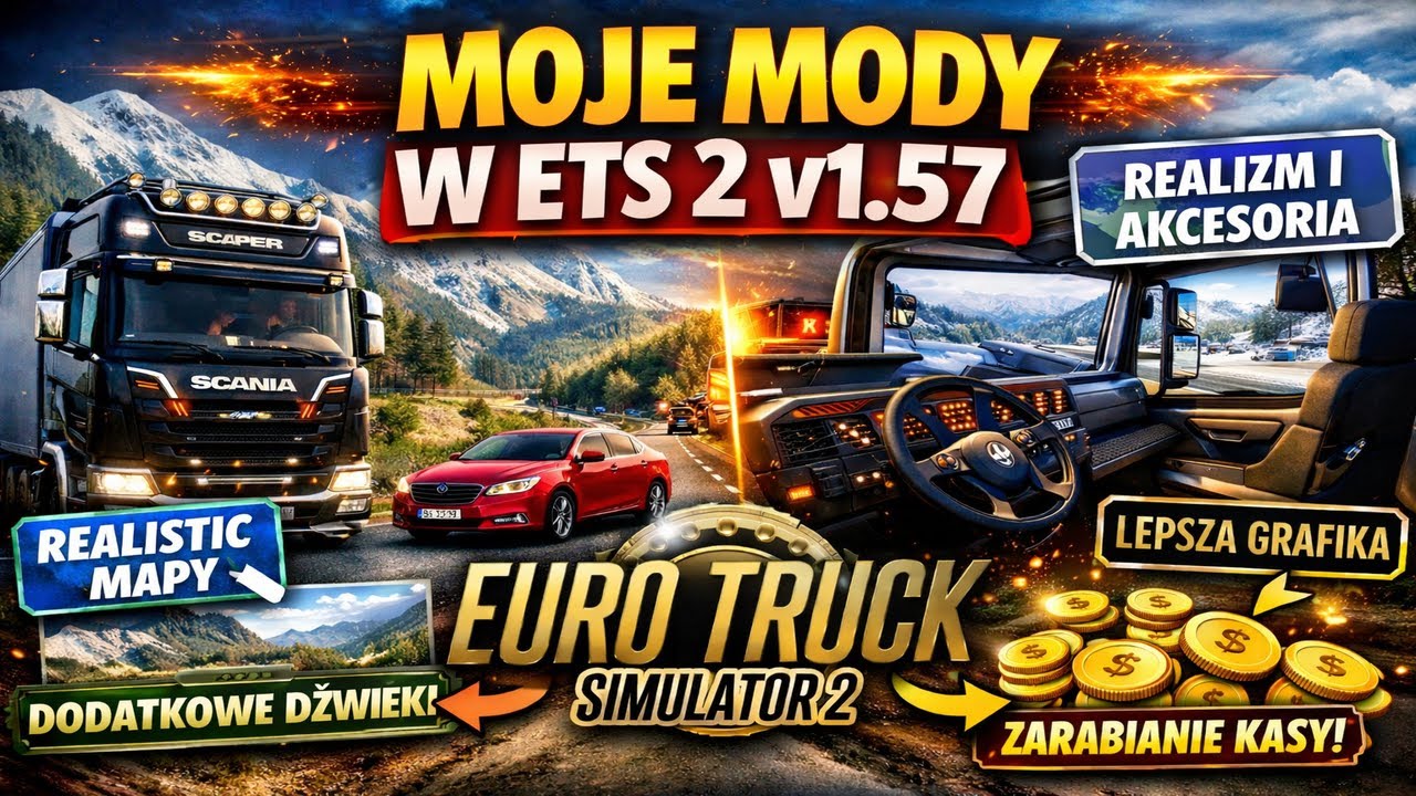 MODY których używam w ETS 2 v 1.57 | MAPY, GRAFIKA, REALIZM, DŹWIĘKI, AKCESORIA