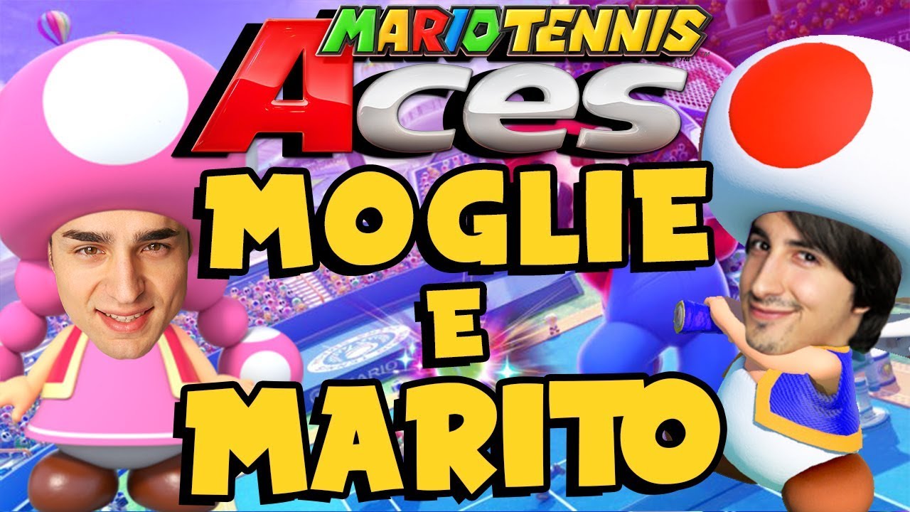 MOGLIE e MARITO! GiosephTheGamer sei un PESSIMO marito. - Mario Tennis Aces Ita
