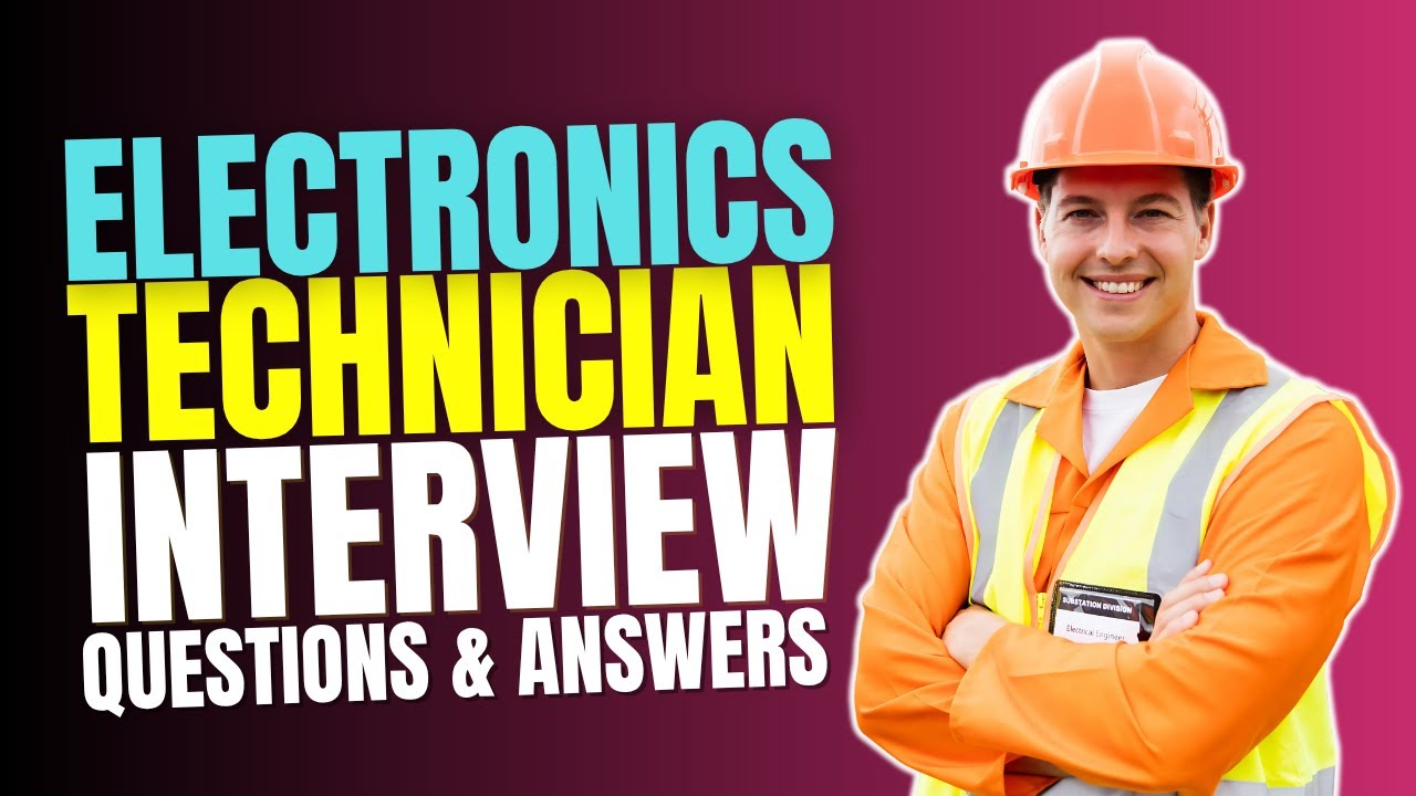 Electronics Technician Interview Questions and Answers | Electronics Technician Interview Practice